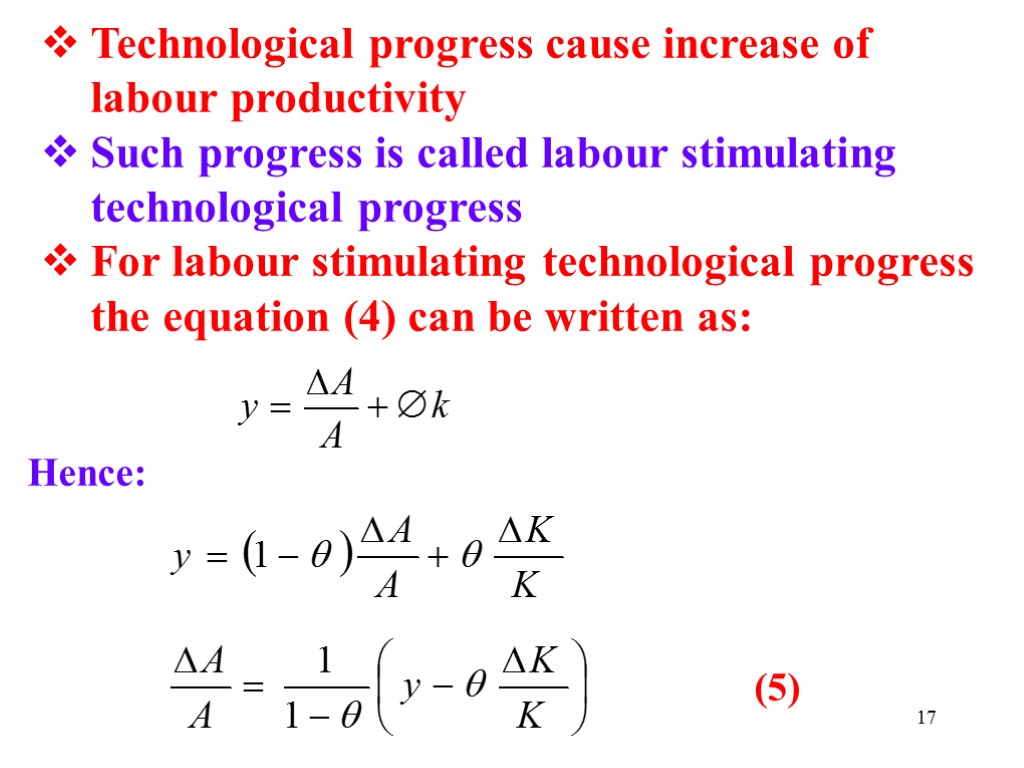 17 Technological progress cause increase of labour productivity Such progress is called labour stimulating